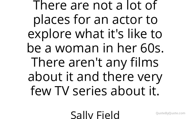 Preview image for this quote by Sally Field
