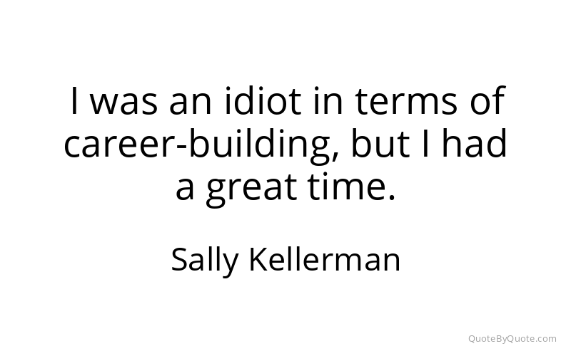 Preview image for this quote by Sally Kellerman