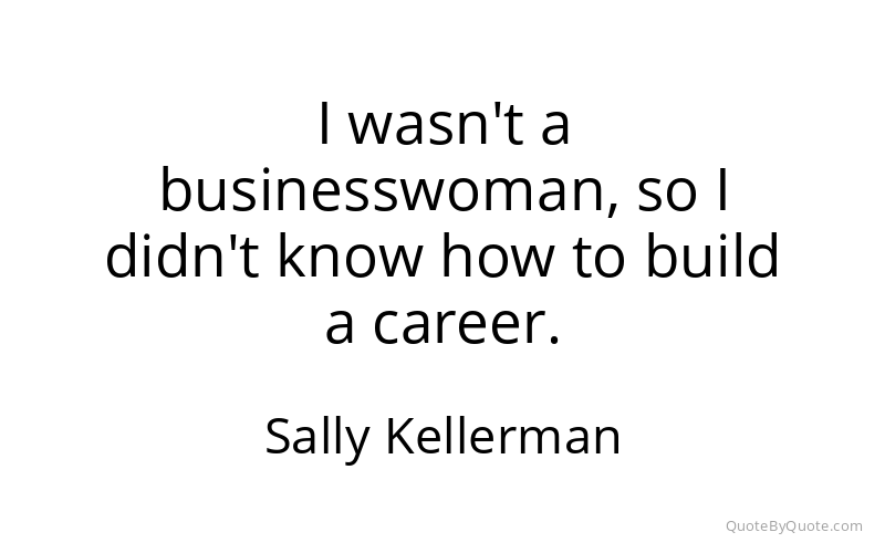 Preview image for this quote by Sally Kellerman