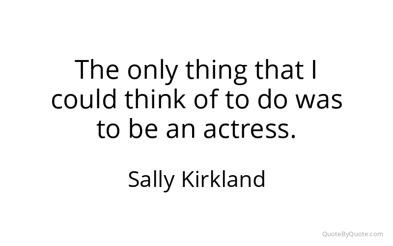 Preview image for this quote by Sally Kirkland