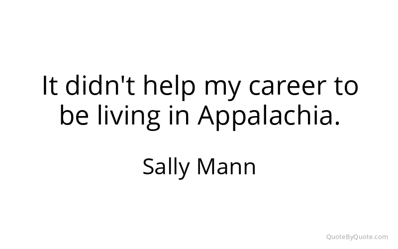 Preview image for this quote by Sally Mann