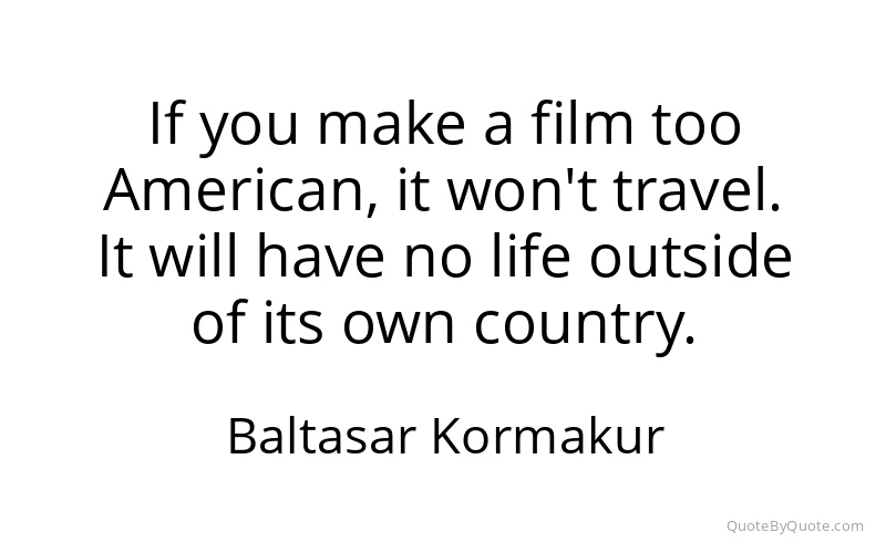 Preview image for this quote by Baltasar Kormakur