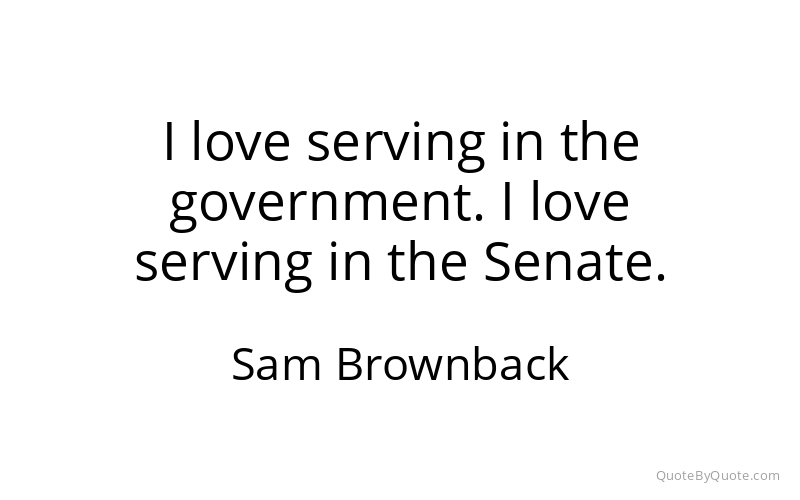 Preview image for this quote by Sam Brownback