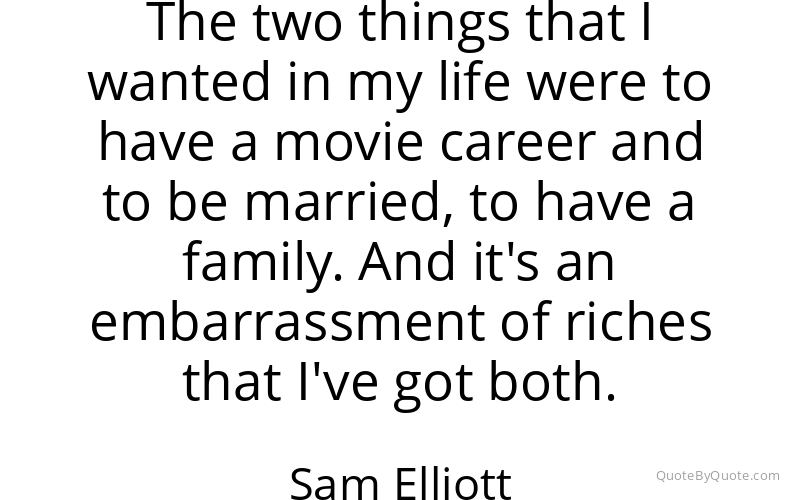 Preview image for this quote by Sam Elliott