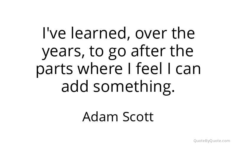 Preview image for this quote by Adam Scott