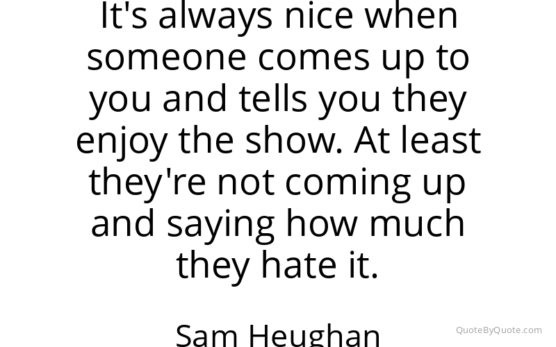 Preview image for this quote by Sam Heughan