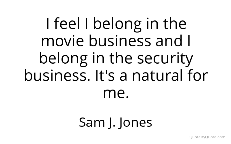 Preview image for this quote by Sam J. Jones