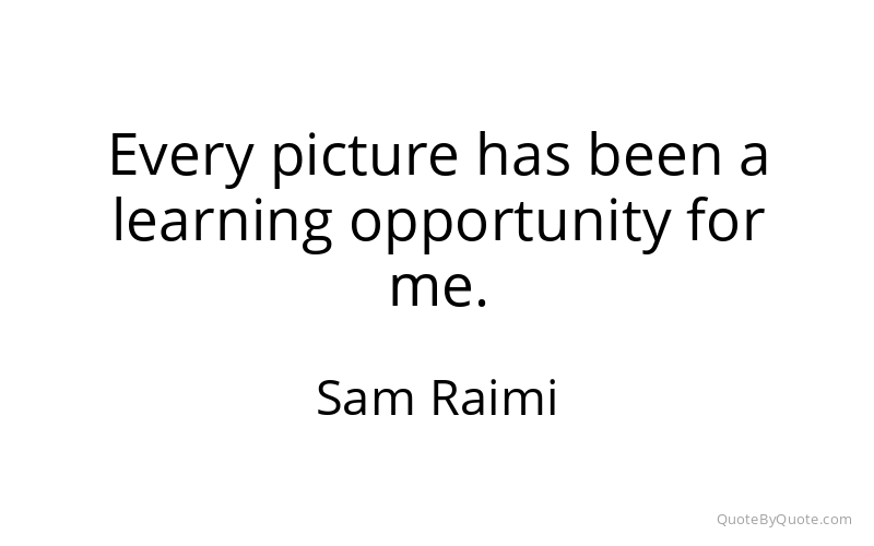 Preview image for this quote by Sam Raimi