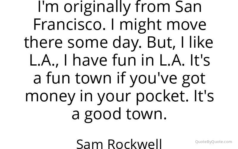 Preview image for this quote by Sam Rockwell