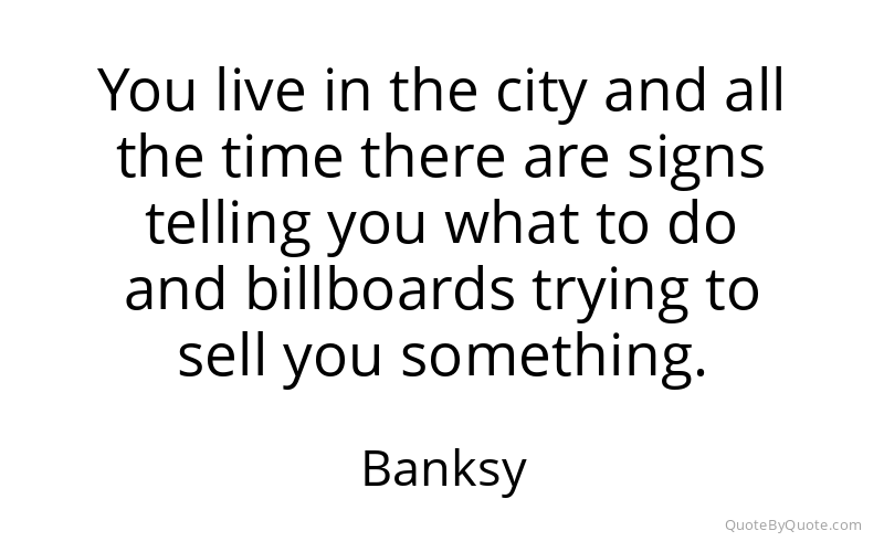 Preview image for this quote by Banksy
