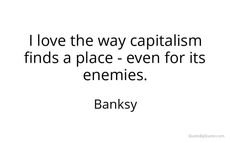 Preview image for this quote by Banksy