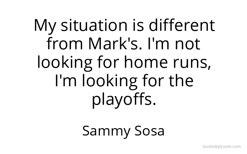 Preview image for this quote by Sammy Sosa