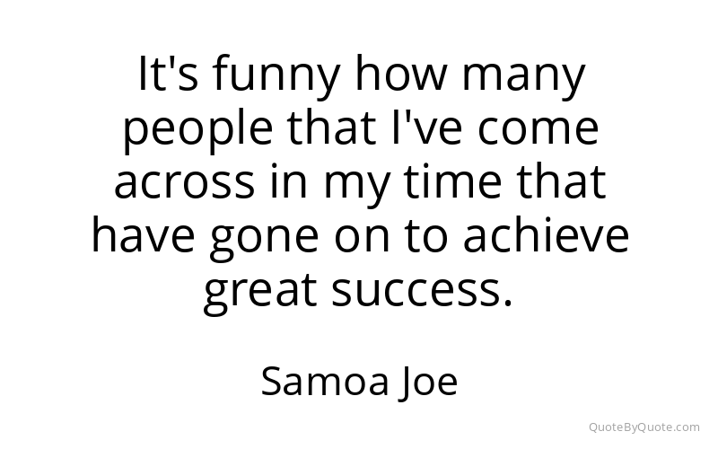 Preview image for this quote by Samoa Joe