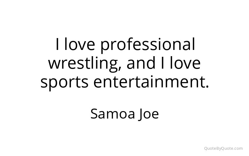 Preview image for this quote by Samoa Joe