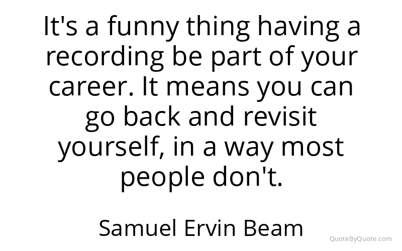 Preview image for this quote by Samuel Ervin Beam