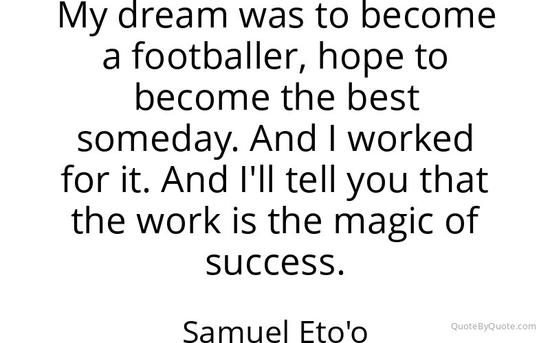 Preview image for this quote by Samuel Eto'o