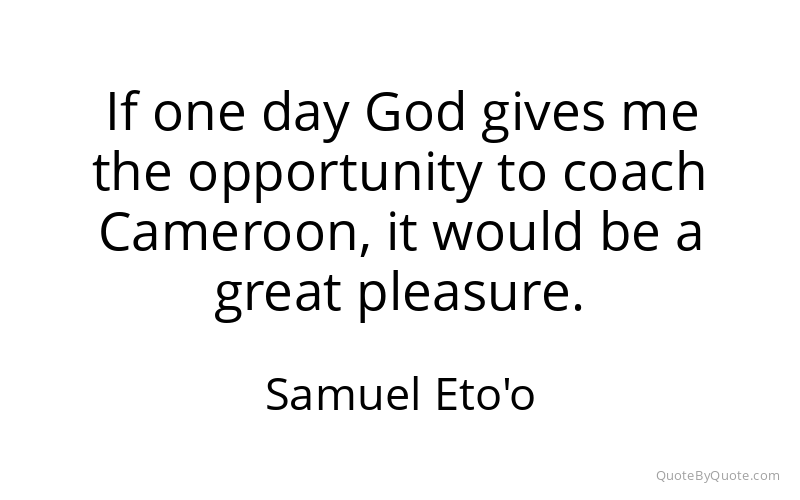 Preview image for this quote by Samuel Eto'o
