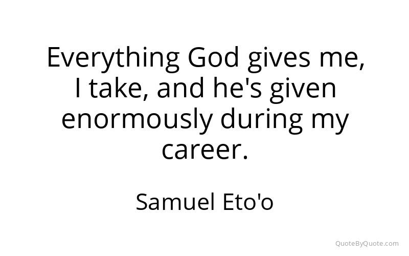 Preview image for this quote by Samuel Eto'o