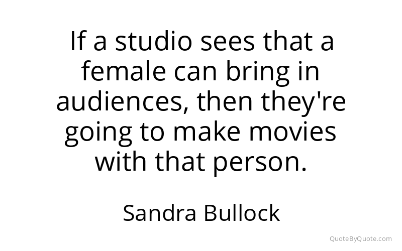 Preview image for this quote by Sandra Bullock