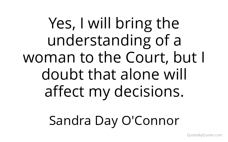 Preview image for this quote by Sandra Day O'Connor