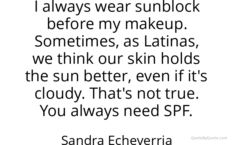 Preview image for this quote by Sandra Echeverria