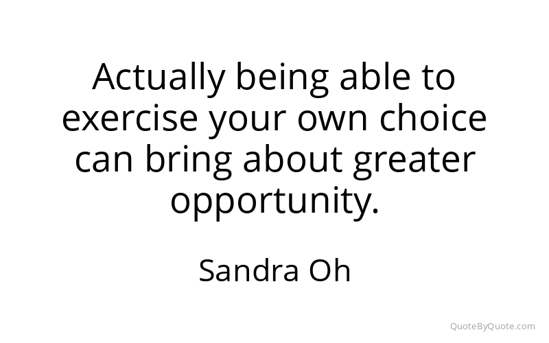 Preview image for this quote by Sandra Oh