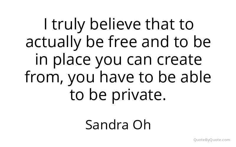Preview image for this quote by Sandra Oh