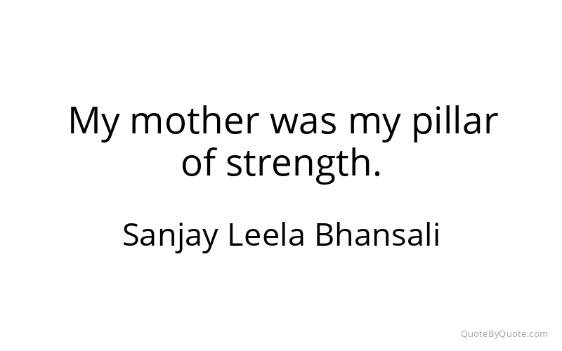 Preview image for this quote by Sanjay Leela Bhansali