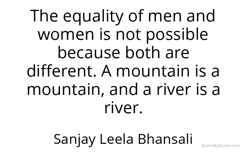 Preview image for this quote by Sanjay Leela Bhansali
