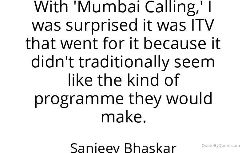 Preview image for this quote by Sanjeev Bhaskar