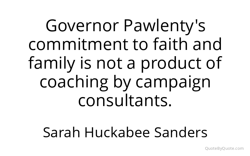 Preview image for this quote by Sarah Huckabee Sanders