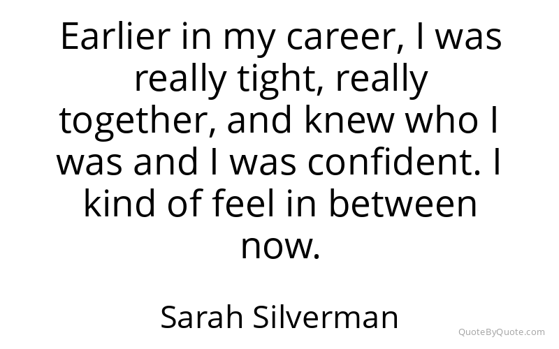 Preview image for this quote by Sarah Silverman