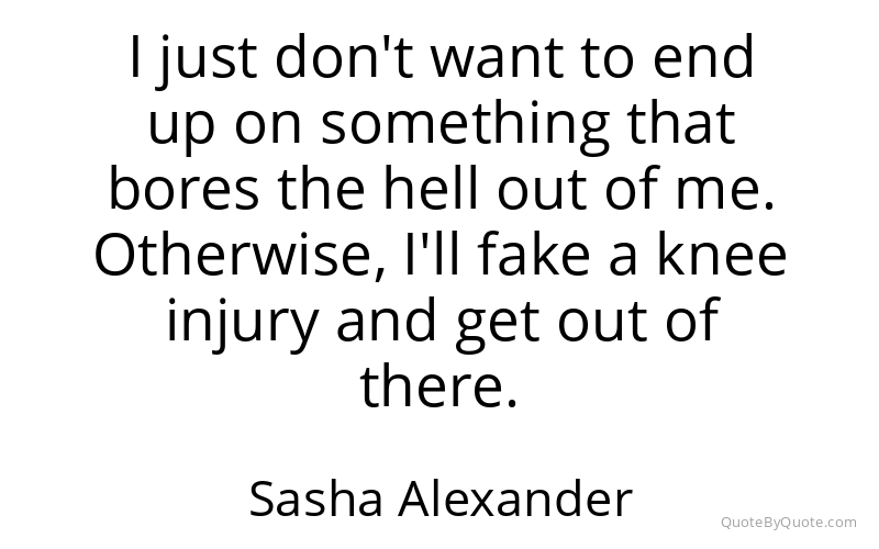 Preview image for this quote by Sasha Alexander
