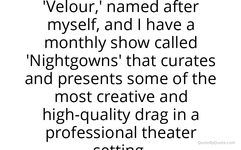 Preview image for this quote by Sasha Velour