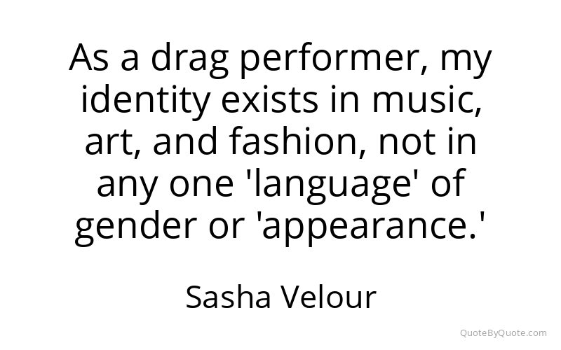 Preview image for this quote by Sasha Velour