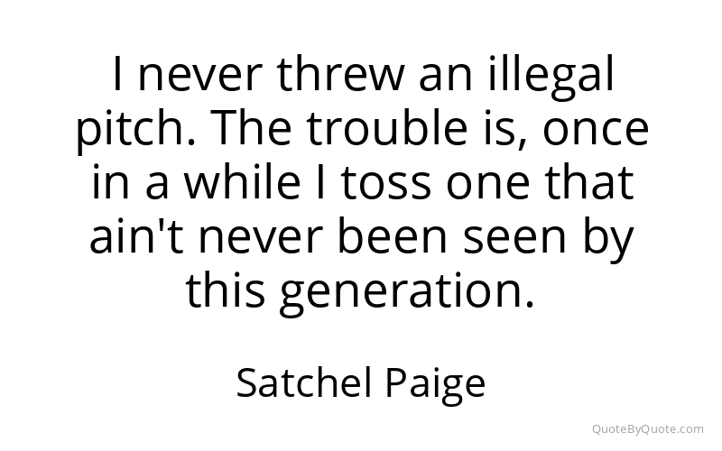 Preview image for this quote by Satchel Paige