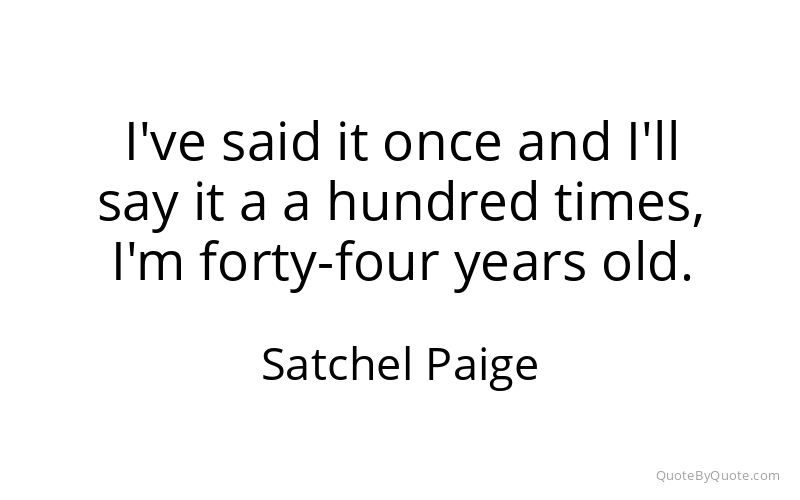 Preview image for this quote by Satchel Paige