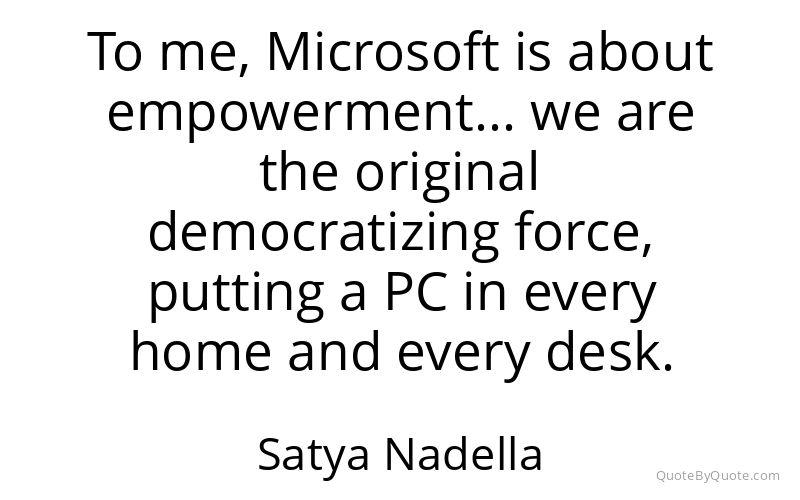 Preview image for this quote by Satya Nadella