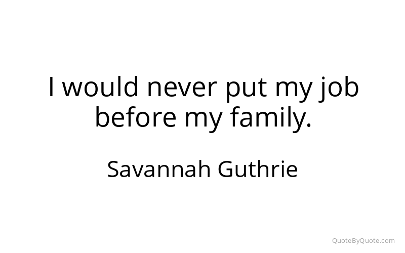 Preview image for this quote by Savannah Guthrie