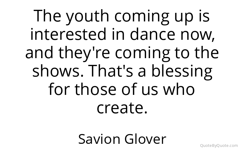Preview image for this quote by Savion Glover