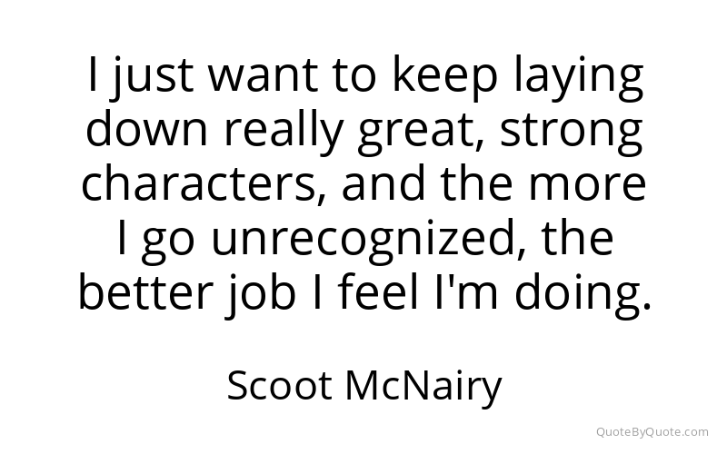 Preview image for this quote by Scoot McNairy