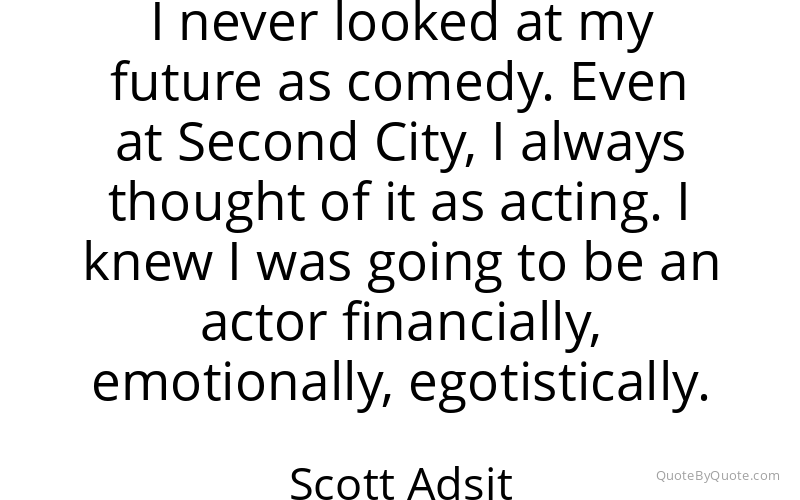 Preview image for this quote by Scott Adsit