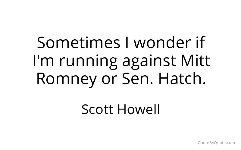 Preview image for this quote by Scott Howell