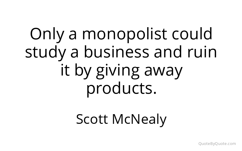 Preview image for this quote by Scott McNealy