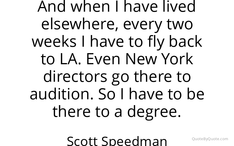 Preview image for this quote by Scott Speedman
