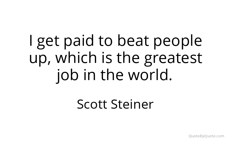Preview image for this quote by Scott Steiner
