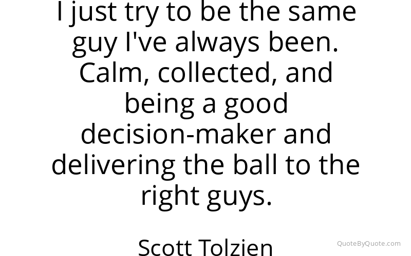 Preview image for this quote by Scott Tolzien