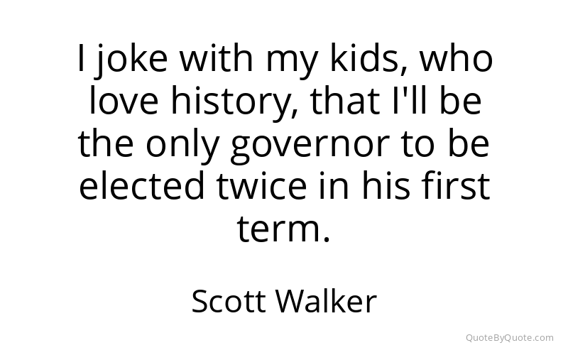 Preview image for this quote by Scott Walker