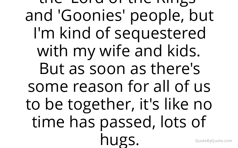 Preview image for this quote by Sean Astin