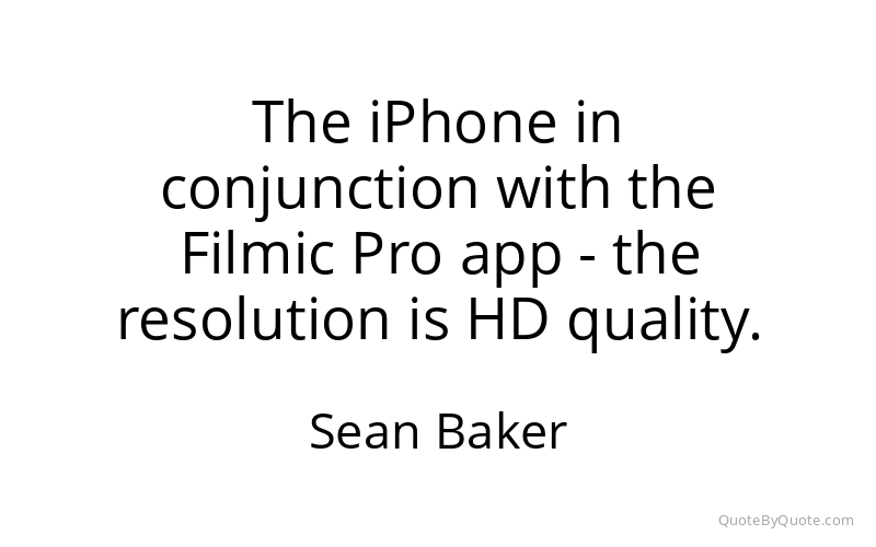 Preview image for this quote by Sean Baker